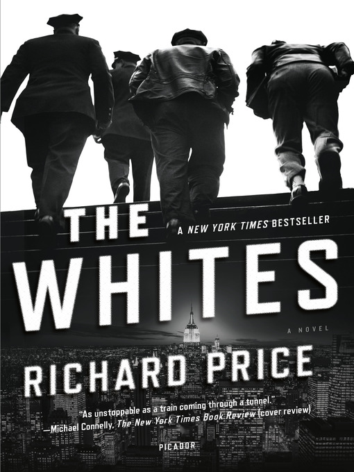 Title details for The Whites by Richard Price - Wait list